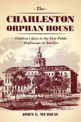 John E. Murray - Charleston Orphan House, Inbunden. Tillgänglighet: Tillfälligt slut