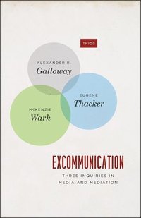 Excommunication  Three Inquiries in Media and Mediation