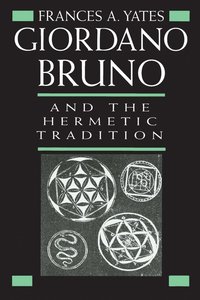 Giordano Bruno and the Hermetic Tradition