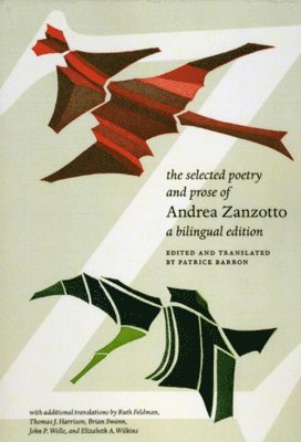 Andrea Zanzotto - Selected Poetry and Prose of Andrea Zanzotto, Häftad