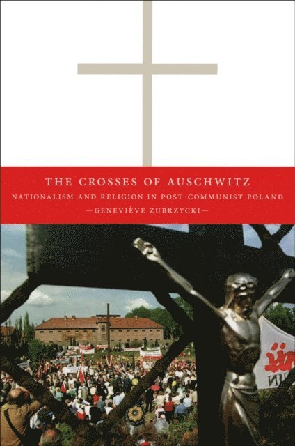 Genevieve Zubrzycki - Crosses of Auschwitz, E-bok