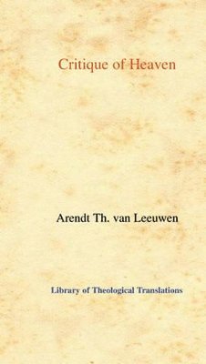 Arend Theodoor van Leeuwen - Critique of Heaven, Inbunden