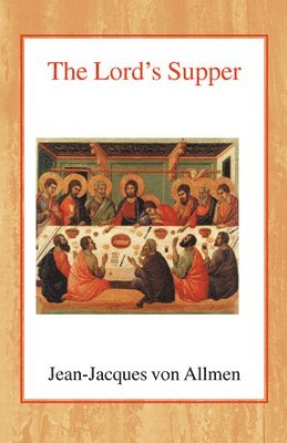 Jean-Jacques Von Allmen - Lord's Supper, Häftad