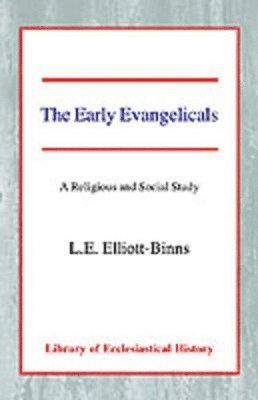 Leonard Elliott-Binns - Early Evangelicals, Häftad