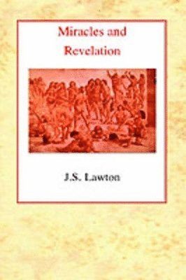 John Lawton - Miracles and Revelation, Inbunden