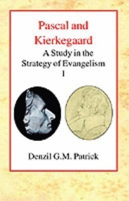 Denzil G.M. Patrick - Pascal and Kierkegaard, Vol 1, Inbunden