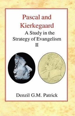 Denzil G.M. Patrick - Pascal and Kierkegaard, Vol 2, Häftad