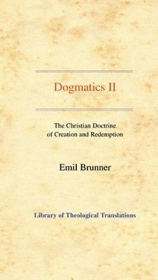 Emil Brunner - Dogmatics, Inbunden