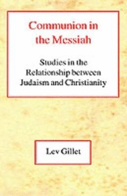 Lev Gillet - Communion in the Messiah, Inbunden