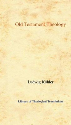 Ludwig Koehler - Old Testament Theology, Inbunden