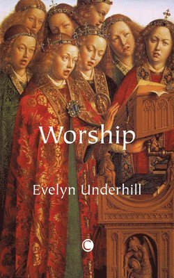 Evelyn Underhill - Worship, Häftad
