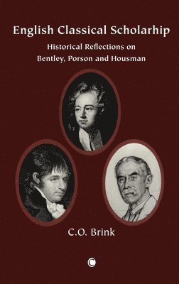 C.O. Brink - English Classical Scholarship, Häftad