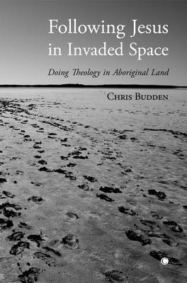 Chris Budden - Following Jesus in Invaded Space, Häftad