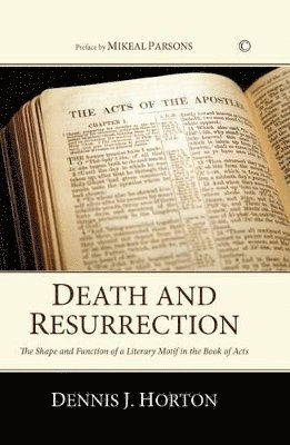 Dennis J. Horton - Death and Resurrection, Häftad