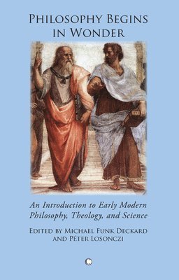 Péter Losonczi, Michael Funk Deckard - Philosophy Begins in Wonder, Häftad