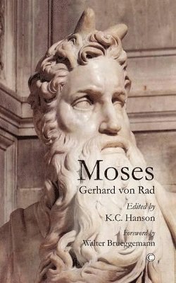 Gerhard von Rad, K.C. Hanson - Moses, Häftad