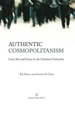 Steven D. Cone, R.J. Snell - Authentic Cosmopolitanism, Häftad