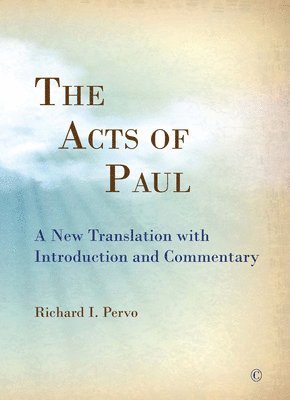 Richard I. Pervo - The Acts of Paul, Häftad