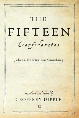 Johann Eberlin von Günzburg, Geoffrey Dipple - Fifteen Confederates, Häftad