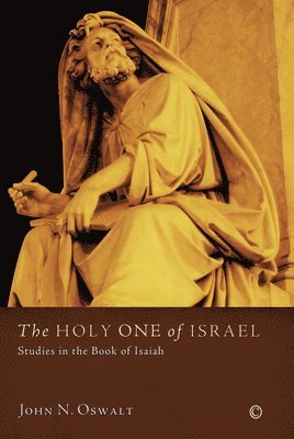 John N. Oswalt - Holy One of Israel, Häftad