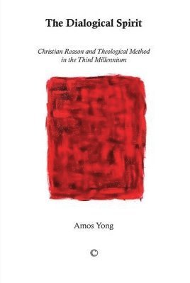 Amos Yong - Dialogical Spirit, Häftad