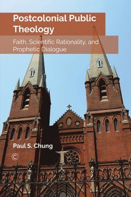 Paul S. Chung - Postcolonial Public Theology, Häftad