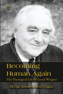 Bengt Kristensson Uggla - Becoming Human Again, Häftad