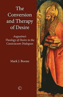 Mark J. Boone - Conversion and Therapy of Desire, Häftad