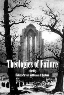 Roberto Sirvent - Theologies of Failure PB, Häftad
