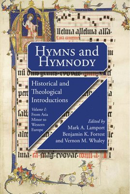 John Forrest, Mark A. Lamport, Vernon M. Whaley - Hymns and Hymnody I: Historical and Theological Introductions PB, Häftad