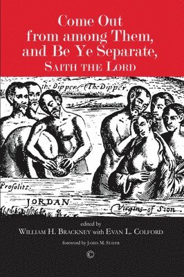 William H. Brackney - Come Out from among Them, and Be Ye Separate, Saith the Lord, Häftad