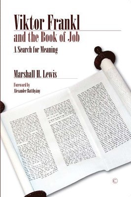 Marshall H. Lewis - Viktor Frankl and the Book of Job, Häftad. Tillgänglighet: Lägg i varukorg
