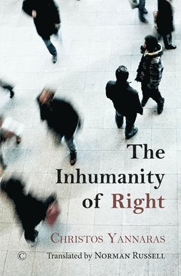 Christos Yannaras - Inhumanity of Right, Häftad