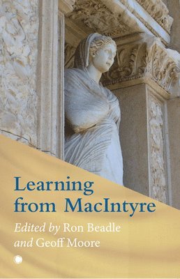 Ron Beadle, Geoff Moore, Ron Beadle, Geoff Moore - Learning from MacIntyre, Häftad