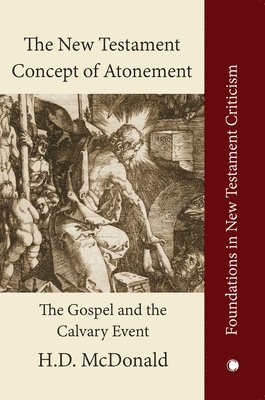 H. D. McDonald - New Testament Concept of Atonement, Inbunden