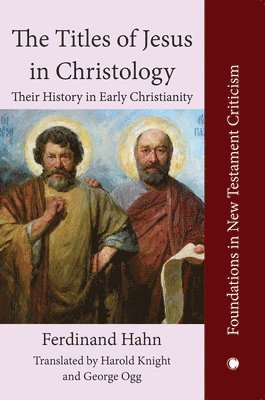 A. Bentzen, Ferdinand Hahn - Titles of Jesus in Christology, Inbunden