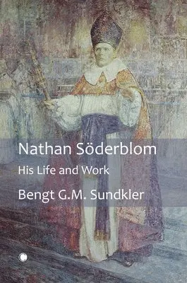 Bengt Sundkler - Nathan Söderblom, Inbunden. Tillgänglighet: Lägg i varukorg