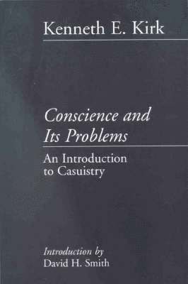 Kenneth E. Kirk - Conscience and its Problems, Häftad