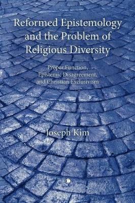 Joseph Kim - Reformed Epistemology and the Problem of Religious Diversity, Häftad