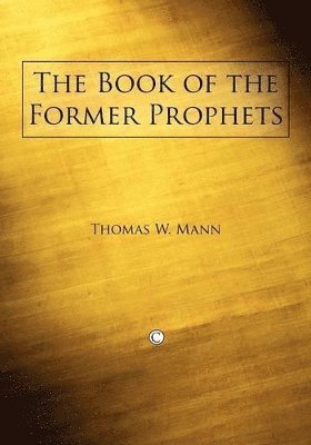 Thomas W. Mann - Book of the Former Prophets, Häftad