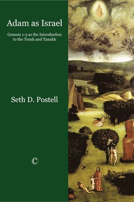 Seth D. Postell - Adam as Israel, Häftad