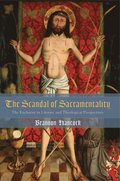 Scandal of Sacramentality