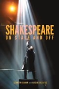 Shakespeare On Stage and Off