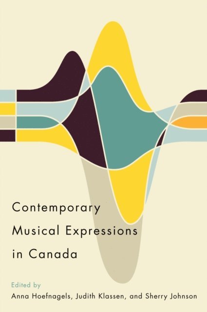 Sherry Johnson, Judith Klassen, Anna Hoefnagels - Contemporary Musical Expressions in Canada, E-bok