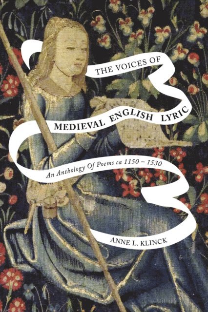 Anne L. Klinck - Voices of Medieval English Lyric, E-bok