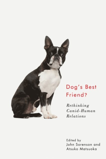 Atsuko Matsuoka, John Sorenson - Dog's Best Friend?, E-bok
