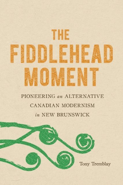 Tony Tremblay - Fiddlehead Moment, E-bok