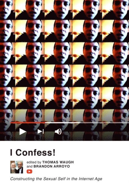 Brandon Arroyo, Thomas Waugh - I Confess!, E-bok