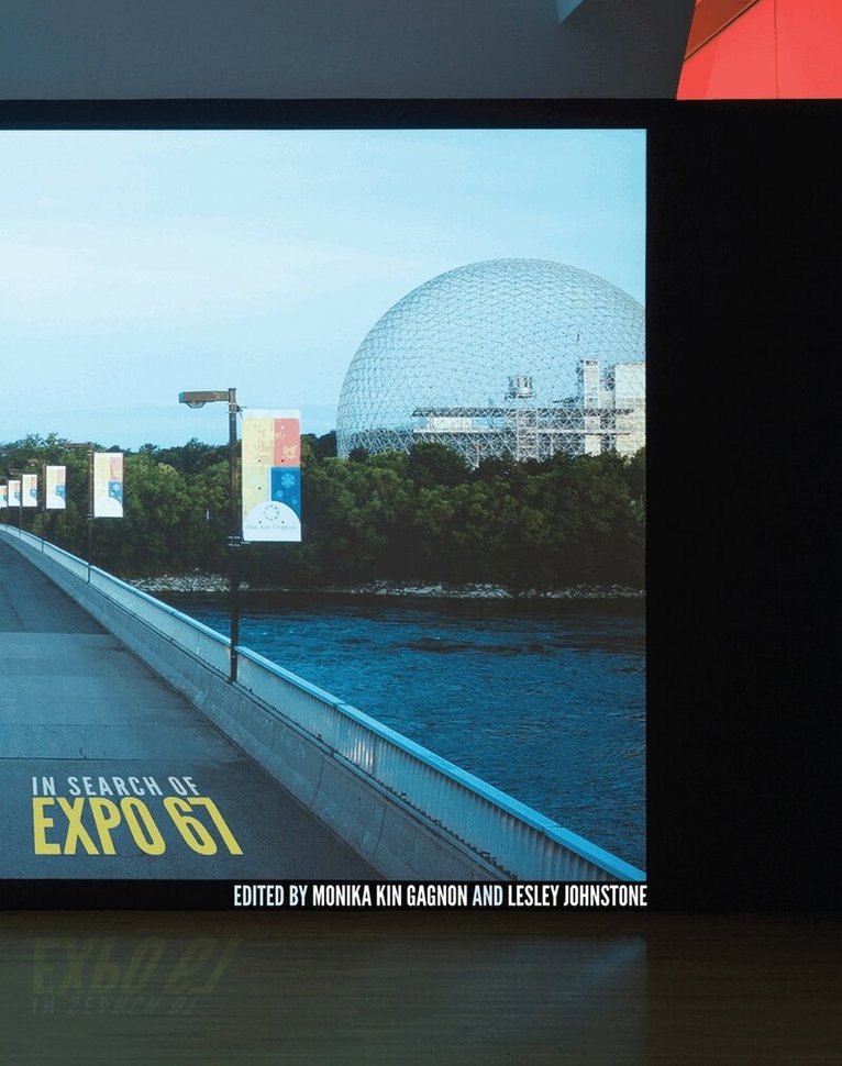 Monika Kin Gagnon, Lesley Johnstone - In Search of Expo 67, Häftad. Tillgänglighet: Tillfälligt slut