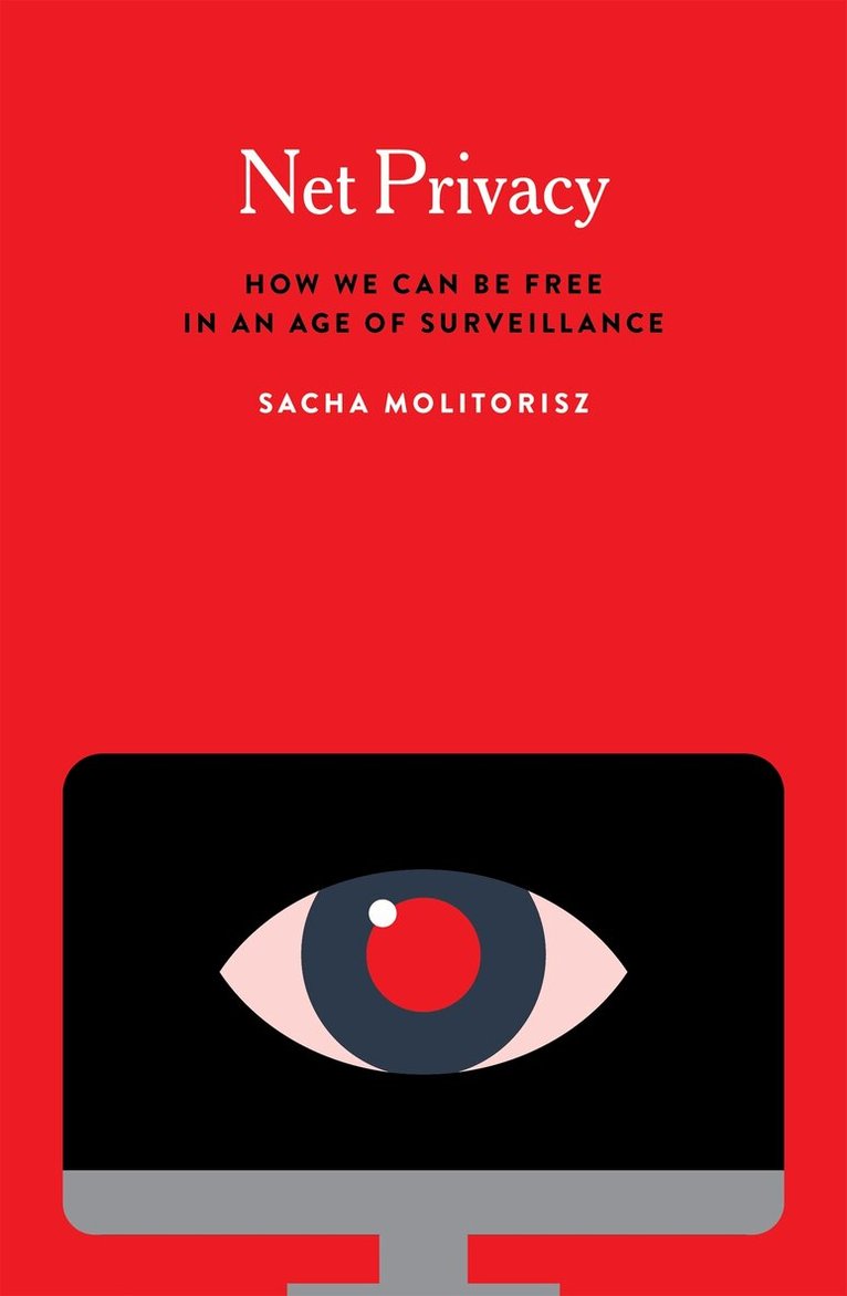 Sacha Molitorisz - Net Privacy, Inbunden. Tillgänglighet: Lägg i varukorg